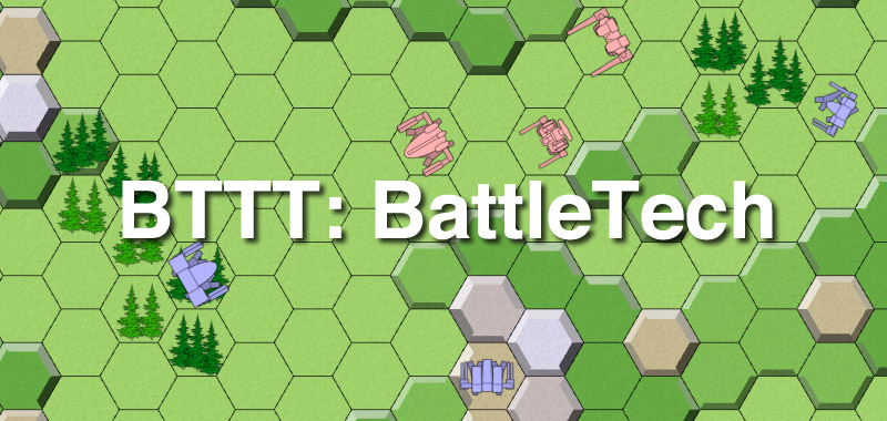BTTT: BattleTech TableTop